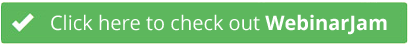 Click here to get WebinarJam